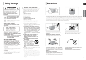 Page 2ENG3
Precautions
Ensure that the AC power supply in your house complies with the identification sticker located on the back of your player. Install your play-
er horizontally, on a suitable base (furniture), with enough space around it for ventilation (3~4inches). Make sure the ventilation slots are
not covered. Do not stack anything on top of the player. Do not place the player on amplifiers or other equipment which may become hot.
Before moving the player, ensure the Disc Insert Hole is empty. This...