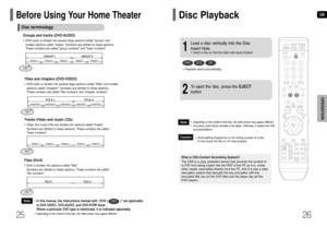 Page 1425 26Disc Playback
1
Load a disc vertically into the Disc 
Insert Hole.•Insert a disc so that the label side faces forward.
DVD
VCD
CD
•Playback starts automatically.2
To eject the disc, press the EJECT 
button  
•In this manual, the instructions marked with DVD (              ) are applicable
to DVD-VIDEO, DVD-AUDIO, and DVD-R/RW discs.
Where a particular DVD type is mentioned, it is indicated separately.•Depending on the content of the disc, the initial screen may appear different.
DVD
NoteGroups and...