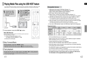 Page 22GB
42 41
OPERATION
2
Press the FUNCTION
button on the main
unit or the USBbutton
on the remote control
to select the USB
mode.
•“USB” appears on the display screen
and then disappears.•USB MENUscreen appears on the TV
screen and the saved file is played.
1
Connect the USB
device to the USB
port on the side of
the unit.
To stop playback, press the STOP(    ) button. Fast playback Skip Forward/BackDuring playback, press the              button.•When there is more than one file, when you press the...