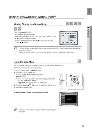 Page 3635
eNG
●  PLAYBACK
Moving Directly to a Scene/Song dBAG
AG
Press the numeric buttons. The selected file will be played.
•	
When playing an MP3 or JPEG disc, you cannot use the Cursor 
•	
 ,  button to move to a folder.   
To move a folder, press the STOP 
(      ) and then press the 
Cursor  ,  button.
 
MYou can press the  
`[ ,] button on the remote control to move directly to the desired title, 
chapter, or track.
Depending on the disc, you may not be able to move to the selected title\
 or time....