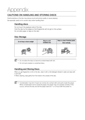 Page 6060
CAUTIONS ON HANDLING AND STOrING DISCS
Small scratches on the disc may reduce sound and picture quality or cause skipping.
Be especially careful not to scratch discs when handling them.
Handling discs
Do not touch the playback side of the disc.  
Hold the disc by the edges so that fingerprints will not get on the surface.
Do not stick paper or tape on the disc.
 
Disc Storage
Do not keep in direct sunlight Keep in a cool 
 
ventilated area Keep in a clean Protection jacket.
Store vertically.
 
MDo not...