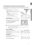 Page 4141
ENG
●  PLAYBACK
PLAYING MEDIA FILES USING THE USB HOST FEATUrE
You can enjoy media files such as pictures, movies and music saved on an MP3 player, USB memory stick or digital 
camera in high quality video with 5.1 channel Home Theatre sound by connecting the storage device to the USB port of 
the Home Theatre.
Connect the USB device to the USB port on the front 
1. 
of the unit.
Press the 
2.  FUNCTION button on the DVD Player or the 
POr T button on the remote control to select the USB 
mode.
USB
•...