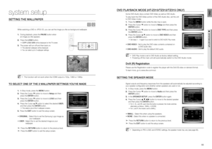 Page 2854
system setup
55
ENG
●  SYSTEM SETUP●  SYSTEM SETUP
SETTING THE WALLPAPER
 dG
While watching a DVD or JPEG CD, you can set the image you like as background wallpaper.
During playback, press the  1. PAUSE button when 
an image you like appears.
Press the  2. LOGO button.
COPY LOGO DATA •  will be displayed on the TV screen.
The power will turn off and then back on. 3. 
The selected wallpaper will be displayed.  • 
You can select up to 3 wallpaper settings.  • 
  MThis function will not work when the...