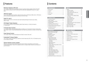 Page 3Features
Multi-Disc Playback & FM TunerThe HT-X20/HT-TX22/HT-TX25 combines the convenience of multi-disc playback capability, including DVD-VIDEO,
VCD, CD, MP3-CD, WMA-CD, DivX, CD-R/RW, and DVD R/RW, with a sophisticated FM tuner, all in a single
player.Dolby Pro Logic IIDolby Pro Logic II is a form of multi-channel audio signal decoding technology that improves upon existing 
Dolby Pro Logic.DTS (Digital Theater Systems)DTS is an audio compression format developed by Digital Theater Systems Inc. It...