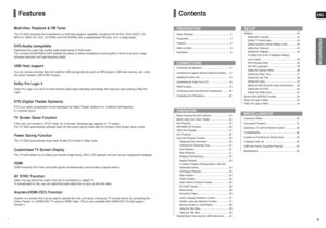 Page 34
ENG5
Features
Contents
Multi-Disc Playback & FM TunerThe HT-X250 combines the convenience of multi-disc playback capability, including DVD-AUDIO, DVD-VIDEO, CD, 
MP3-CD, WMA-CD, DivX, CD-R/RW, and DVD R/RW, with a sophisticated FM tuner, all in a single player.Dolby Pro Logic IIDolby Pro Logic II is a form of multi-channel audio signal decoding tech\
nology that improves upon existing Dolby Pro
Logic.DTS (Digital Theater Systems)DTS is an audio compression format developed by Digital Theater Systems...