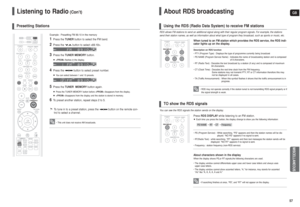 Page 29GBMISCELLANEOUS
57
Listening to Radio
(Con’t)
56
Presetting Stations
Example : Presetting FM 89.10 in the memory 
• This unit does not receive AM broadcasts.
1
Press theTUNERbutton to select the FM band.
2
Press the  button to select .
3
Press the TUNER MEMORYbutton.flashes in the display. 
4
Press the button to select preset number.You can select between 1 and 15 presets.
5
Press theTUNER  MEMORYbutton again.Press the TUNER MEMORY button before disappears from the display.
disappears from the display...