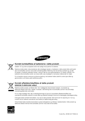 Page 65
Korrekt affaldsbortskaffelse af dette produkt 
(elektrisk & elektronisk udstyr)
Mærket på dette produkt, på tilbehør eller i den medfølgende dokumentation betyder, at produktet og elektronisk tilbehør hertil (f.eks. oplader, hovedsæt, USB-ledning) ikke må bortskaffes sammen med almindeligt husholdningsaffald efter endt levetid. 
For at undgå skadelige miljø- eller sundhedspåvirkninger på grund af ukontrolleret affaldsbortskaffelse skal ovennævnte bortskaffes særskilt fra andet affald og indleveres...