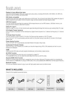 Page 2

features
Playback of many different disc types  
This Home Cinema System allows you to play back various discs, including DVD-AUDIO, DVD-VIDEO, CD, MP3-CD, WMA-CD, DivX, CD-R/RW, and DVD±R/RW.
DVD-Audio compatible
Experience the super high-quality audio performance of DVD-Audio. The on-board 24-bit/192kHz DAC enables this player to deliver exceptional sound quality in terms of dynamic range, low-level resolution and high-frequency detail.
USB Host support
You can connect and play files from...