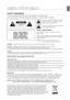 Page 3

EN G

safety information
SAFETY  W A r NINGS
TO REDUCE THE RISK OF ELECTRIC SHOCK, DO NOT REMOVE THE COVER(OR BACK).
NO USER-SERVICEABLE PARTS ARE INSIDE. REFER SERVICING TO QUALIFIED SERVICE PERSONNEL.
CAUTION
rISK OF ELECT r IC SHOCK  DO NOT OPEN
This symbol indicates “dangerous voltage” 
inside the product that presents a risk of 
electric shock or personal injury.
This symbol indicates important instructions 
accompanying the product.
CLASS 1 LASER PRODUCT
KLASSE 1 LASER PRODUKT
LUOKAN 1 LASER...