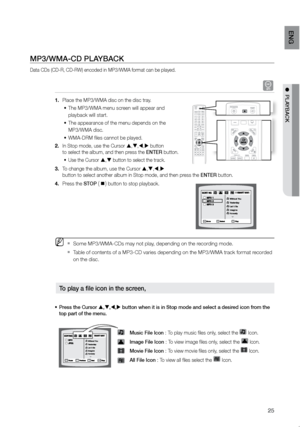 Page 2625
eNG
●  PLAYBACK
MP3/WMA-CD PLAYBACK
Data CDs (CD-R, CD-RW) encoded in MP3/WMA format can be played.
A
Place the MP3/WMA disc on the disc tray.
1. 
The MP3/WMA menu screen will appear and  
•	
playback will start.
The appearance of the menu depends on the  
•	
MP3/WMA disc.
  WMA-DRM files cannot be played.
•	
In Stop mode, use the Cursor 
2.  , , ,  button   
to select the album, and then press the eNTer button.
Use the Cursor 
•	 ,  button to select the track.
To change the album, use the...