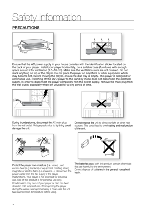 Page 54
PreCAUTIONS
Ensure that the AC power supply in your house complies with the identification sticker located on 
the back of your player. Install your player horizontally, on a suitable base (furniture), with enough 
space around it for ventilation (7.5~10 cm). Make sure the ventilation slots are not covered. Do not 
stack anything on top of the player. Do not place the player on amplifiers or other equipment which 
may become hot. Before moving the player, ensure the disc tray is empty. This player is...