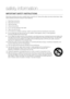 Page 6


safety information
imPOrtant SafEty inStrUCtiOnS
Read these operating instructions carefully before using the unit. Follow all the safety instructions listed below. Keep these operating instructions handy for future reference.
1)  Read these instructions.
2)   Keep these Instructions.
3)   Heed all warnings.
4)   Follow all instructions.
5)   Do not use this apparatus near water.
6)   Clean only with dry cloth.
7)     Do not block any ventilation openings. Install in accordance with the...