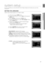 Page 53
51
EnG

●  SyStEm SEtUP
MOVEENTEREXITRETURN
MOVEENTEREXITRETURN
system setup
For your convenience, you can set this DVD Home Theater's features for t\
he best use in your home 
environment. 
MOVEENTEREXITRETURN
MOVESELECTEXITRETURN
SEttinG tHE LanGUaGE
OSD(On-Screen Display) language is set to English by default.
In Stop mode, press the  mEn U button.
Press the Cursor % button to move to Setup and then press the  
E nt Er
 button.
Select Language and then press the  Ent Er button.
Press the Cursor...