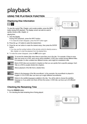 Page 3030
playback
USING THE PLAYBACK FUNCTION
Displaying Disc Information 
 D
To view the current Title, Chapter, and counter position, press the INFO 
button during DVD playback. The display screen can also be used to 
quickly choose a title, chapter, or
playing time.
View the Display 
 
During DVD playback, press the INFO button.
To make the screen disappear, press the EXIT button again.
Press the 
π or † button to select the desired item.
Press the 
√ or ® button to make the desired setup, then press the...