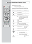Page 14English-12
Becoming Familiar with the Remote Control
The remote control is used mainly to:Change channels and adjust the volume.
Set up your set using the on-screen menu system.
The following table presents the most frequently used buttons and
their functions.
Button Viewing Function Menu Function
Used to display the -next stored channel.
Used to display the -previous stored channel.
to Used to display the corresponding channels.
For double digit channels, the second digit must be pushed immediately...