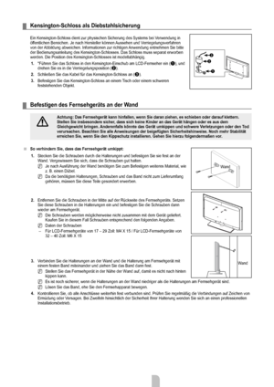 Page 30
Deutsch - 28

Kensington-Schloss als Diebstahlsicherung
Ein Kensington-Schloss dient zur physischen Sicherung des Systems bei Verwendung in öffentlichen Bereichen. Je nach Hersteller können Aussehen und Verriegelungsverfahren von der Abbildung abweichen. Informationen zur richtigen Anwendung entnehmen Sie bitte der Bedienungsanleitung des Kensington-Schlosses. Das Schloss muss separ\
at erworben werden. Die Position des Kensington-Schlosses ist modellabhängig.
1. 
"Führen Sie das Schloss in den...