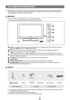 Page 4
Deutsch - 2

ALLGEMEINE INFORMATIONEN
Die Abbildungen und Illustrationen in diesem Handbuch dienen nur zur Informa\
tion und können vom tatsächlichen Aussehen des Geräts abweichen. Technische Änderungen und Änderungen am Design des Geräts, insbesondere zur Verbesserung der Leistungsfähigkeit des Geräts, sind jederzeit vorbehalten.
Bedienfeld
Form und Farbe des Geräts können sich je nach Modell unterscheiden\
.
Sie können auch jederzeit die Tasten auf der Seitenverkleidung verwenden.
1 SOURCE E: Schaltet...