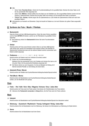 Page 36
Deutsch - 3434

5 Hilfe
Grüne Taste (Favoriten-Einst.): Ändert die Favoriteneinstellung für die gewählte Datei. Drü\
cken Sie diese Taste so oft, bis der gewünschte Wert angezeigt wird.
Gelbe Taste (wählen): Hiermit wählen Sie eine Datei aus der Dateiliste aus. Die ausgewä\
hlten Dateien werden mit dem Symbolcgekennzeichnet. Drücken Sie die gelbe Taste noch einmal, um die Auswahl einer Datei zu stornieren.
TooLS-Taste  (Extras): Hiermit zeigen Sie die Optionsmenüs an. (Der Inhalt des Optionsm\
enüs...