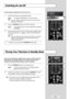 Page 13
English-11

Switching On and Off

The mains lead is attached to the rear of your set.

1
Plug the mains lead into an appropriate socket.
Result
:The standby indicator lights up on the front panel.
The main voltage is indicated on the rear of your set and the frequency is 50 or 60Hz.

2
Press the 
POWER
button on the front of the panel.
Result
:The programme that you were watching last is reselected
automatically.

3
Press the numeric button (0~9) or channel up/down ( / ) button on the remote control or...