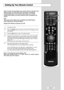 Page 57
English-55

Setting Up Your Remote Control

After it has been set up properly, your remote control can operate in five
different modes: TV, VCR, Cable, DVD, Set-Top Box. Pressing the
corresponding button on the remote control allows you to switch
between these modes, and control whichever piece of equipment you
choose.
Note
The remote control might not be compatible with all DVD Players,
VCRs, Cable boxes, and Set-Top Boxes.
Setting Up the Remote to Operate Your VCR

1
Turn off your VCR.

2
Press the...