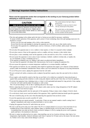 Page 23• The slots and openings in the cabinet and in the back or bottom are prov\
ided for necessary ventilation. To  ensure reliable operation of this apparatus, and to protect it from over\
heating, these slots and openings must never be
blocked or covered.
- Do not cover the slots and openings with a cloth or other materials.
- Do not block the slots and openings by placing this apparatus on a bed, \
sofa, rug or other similar surface.
- Do not place this apparatus in a confined space, such as a bookcase,...