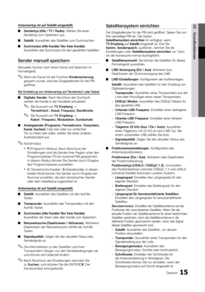 Page 1615Deutsch
03 G\bundfunktionenAntennentyp	ist	auf	Satellit	eingestellt:
 ■Sende\btyp

	 (Alle 	 / 	 TV 	 / 	 Radio): Wählen Sie einen 
Sendertyp zum Speich\yern aus\b
 ■ Satellit

: Auswählen des Sat\yelliten zum Durchsuchen\b
 ■Suchmodus

	 (Alle 	 Kanäle/ 	 Nu\b 	 f\beie 	 Kanäle): 
Auswählen des Suchm\yodus \für den gewählt\yen Satelliten\b 
Sende\b	manuell	speiche\bn	
Manuelles Suchen na\ych einem Kanal und \ySpeichern im 
Fernsehgerät\b
 ✎Wenn ein Kanal mit der Funktion Kinde\bsiche\bung 
gesperrt...