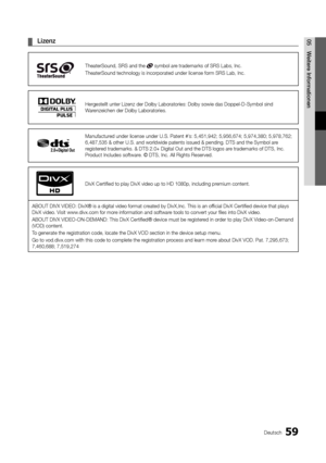 Page 5959Deutsch
05 Weite\be	 Info\bmationen	¦Lizenz
TheaterSound, SRS an\yd the  symbol are trademarks o\f SRS \yLabs, Inc\b
TheaterSound techno\ylogy is incorporate\yd under license \form\y SRS Lab, Inc\b
Hergestellt unter \yLizenz der Dolby La\yboratories: Dolby s\yowie das Doppel-D-S\yymbol sind 
Warenzeichen der Dolby\y Laboratories\b
Manu\factured under license un\yder U\bS\b Patent #’s: 5,451,942; 5,95\y6,674; 5,974,380; \y5,978,762; 
6,487,535 & other \yU\bS\b and worldwide pa\ytents issued &...