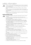 Page 4
04_ safety information

safety information
•	In order to avoid the creation of a flammable gas-air mixture if a lea\
k in the refrigerating 
circuit occurs, the size of the room in which the appliance may be sited\
 depends on the 
amount of refrigerant used.
•  Never start up an appliance showing any signs of damage. If in doubt, co\
nsult your 
dealer.
•  The room must be 1m3 in size for every 8g of R600a refrigerant inside the appliance.
•		
The amount of refrigerant in your particular appliance is...