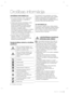 Page 642_ Drošības informācija
DROŠĪBAS INFORMĀCIJA
•  Pirms ierīces lietošanas, lūdzu, rūpīgi izlasiet 
šo lietošanas pamācību un saglabājiet to 
turpmākām atsaucēm.
•  
Lietojiet šo ierīci tikai tam paredzētajam mērķim, 
kas aprakstīts šajā lietošanas pamācībā.
Šī ierīce nav paredzēta, lai to lietotu personas 
(ieskaitot bērnus) ar pazeminātām ﬁziskajām, 
sensorajām un garīgajām spējām.
Vai arī personas, kam trūkst pieredzes un zināšanu, 
ja vien netiek nodrošināta uzraudzība vai doti 
norādījumi, kas...