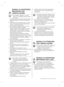 Page 43informazioni per la sicurezza _03
SEGNALI DI AVVERTENZA 
IMPORTANTI PER 
L’INSTALLAZIONE
Non installare il frigorifero in un luogo  • 
umido o in cui potrebbe venire a contatto 
con l’acqua.
Il deterioramento del materiale isolante delle parti    -
elettriche potrebbe causare scosse elettriche o 
incendi.
Non collocare questo frigorifero alla luce solare  • 
diretta, né esporlo al calore emanato da stufe, 
radiatori o altri elettrodomestici.
Non collegare più elettrodomestici in un’unica  • 
presa di...