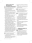 Page 2404_ informações de segurança
SINAIS DE AVISO MUITO 
IMPORTANTES DE 
UTILIZAÇÃO (CONTINUAÇÃO)
Não coloque quaisquer artigos cheios de  • 
água em cima do frigoríﬁ co.
Se a água se entornar, existe um risco de    -
incêndio ou de choque eléctrico.
Não deixe as crianças pendurarem-se na porta. • 
A não observância poderá provocar ferimentos    -
pessoais graves.
Não deixe as portas do frigoríﬁ co abertas enquanto  • 
o frigoríﬁ co estiver sem supervisão e não deixe as 
crianças entrarem para o interior do...