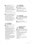 Page 1284_ Ohutusinformatsioon
• Lastel tuleb silm peal hoida, et nad 
seadmega ei mängiks.
•  Asetage pudelid nii, et need oleksid kindlalt 
üksteise vastas, nii ei kuku need välja.
•  See kodumasin on mõeldud ainult toidu 
hoiustamiseks kodustes tingimustes.
•  Kui avastatakse gaasileke, siis vältige leeke või 
muid võimalikke allikaid, mis võivad põhjustada 
süttimist ning tuulutage tuba mõne minuti 
jooksul.
•  Kasutage vaid tootja või vastava 
teeninduskeskuse poolt pakutavaid LED lampe.
• Kui tunnete...
