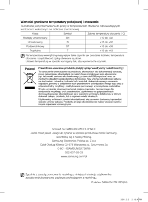 Page 16Zgodnie z zasadą promowania recyklingu, niniejsza instrukcja użytkownika 
została wydrukowana na papierze pochodzącym z recyklingu.
Wartości graniczne temperatury pokojowej i otoczenia
Ta lodówka jest przeznaczona do pracy w temperaturach otoczenia odpow\
iadających 
wartościom wskazanym na tabliczce znamionowej.
KlasaSymbolZakres temperatury otoczenia (°C)
Rozległy umiarkowany SN+10 do +32
Umiarkowany N+16 do +32
Podzwrotnikowy ST+16 do +38
Tropikalny T+16 do +43
  
Na temperaturę wewnętrzną mają wpływ...