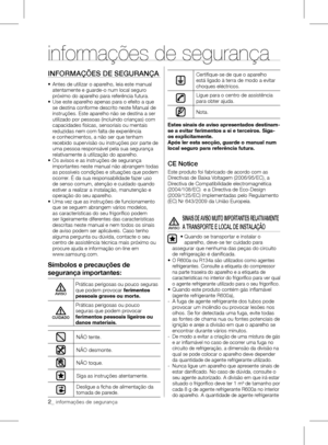 Page 22_ informações de segurança
INFORMAÇÕES DE SEGURANÇA
•		
Antes	de	utilizar	o	aparelho,	leia	este	manual	
atentamente e guarde-o num local seguro 
próximo do aparelho para referência futura.
•	 	 Use	este	aparelho	apenas	para	o	efeito	a	que	
se destina conforme descrito neste Manual de 
instruções. Este aparelho não se destina a ser 
utilizado	por	pessoas	(incluindo	crianças)	com	
capacidades físicas, sensoriais ou mentais 
reduzidas	nem	com	falta	de	experiência	
e conhecimentos, a não ser que tenham...