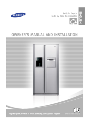 Page 1Register your product at www.samsung.com/global/register  DA99-01012G  REV(0.0)
OWENER’\b MANUA\f AND IN\bTA\f\fATION
Built-in Depth
\bide by \bide Refrigerator
ENGLISH
 