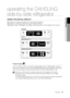 Page 23
operating the SAMSUNG  
side-by-side refrigerator
using thE DigitaL DisPLay
“88” segment on Freezer part indicates the current Freezer temperature. “88” segment on Fridge part indicates the current Fridge temperature. “Quick Cool”, “thaw”, “soft freeze” and “0 Zone” indicates the status of the CoolSelect Zone™ Drawer.
Power Freeze 
This icon will light up when you activate the “Power freeze” feature. “Power freeze” is great for times when you need a lot of ice. Press the Power freeze button and ice...