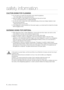 Page 6
_ safety information 

safety information
Caution signs for CLEaning
•  Do not insert your hands into the bottom area under the appliance.\
    - Any sharp edges may cause personal injury.•  Never put fingers or other objects into the dispenser hole and i\
ce chute.    - It may cause personal injury or material damage.•   Do not use a wet or damp cloth when cleaning the plug, remove any foreig\
n material or dust from the power plug pins.    - Otherwise there is a risk of fire.•   If the...