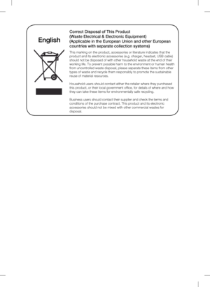 Page 37EnglishCorrect Disposal of this Product  
(waste Electrical & Electronic Equipment)  
(applicable in the European union and other European 
countries with separate collection systems)This marking on the product, accessories or literature indicates that the 
product and its electronic accessories (e.g. charger, headset, USB cable) 
should not be disposed of with other household waste at the end of their 
working life. To prevent possible harm to the environment or human health 
from uncontrolled waste...