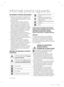 Page 262_ Informaţii
Informaţii privind siguranţa
INFORMAŢII PRIVIND SIGURANŢA
•  Înainte de a opera aparatul, vă rugăm să citiţi 
în întregime manualul şi să-l păstraţi într-un loc 
sigur, în apropierea aparatului pentru a-l putea 
consulta în viitor.
•  Folosiţi acest aparat numai în scopul avut 
în vedere, conform celor descrise în acest 
manual de instrucţiuni. Acest aparat nu este 
destinat utilizării de către persoane (inclusiv 
copii) cu abilităţi ﬁ zice, senzoriale sau mentale 
reduse, sau lipsite de...