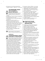 Page 29інформація _05
•  Для правильної експлуатації льодогенератору, 
потрібен тиск води 138 ~ 862 кПа (1,4 ~ 8,8 кгс/см3).
ЗАСТЕРЕЖЛИВІ ЗНАКИ 
ПРИ ОЧИЩЕННІ І 
ОБСЛУГОВУВАННІ
•  Не розбризкуйте воду безпосередньо 
всередині або зовні холодильника.
-  Існує ризик пожежі або ураження електричним 
струмом.
•  
Не розбризкуйте горючий газ близько холодильника.-  Існує ризик вибуху або пожежі.
•  Не розбризкуйте миючі засоби безпосередньо 
на індикатор.
-  Літери на ньому можуть стертися.
•  Видаляйте чужорідні...