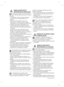 Page 27informações _3
SINAIS DE AVISO MUITO 
IMPORTANTES DE INSTALAÇÃO
• Não instale o frigoríﬁ co num local húmido ou 
num local onde este possa entrar em contacto 
com água.
-  Um isolamento incorrecto das peças eléctricas 
pode provocar um choque eléctrico ou um 
incêndio.
•  Não coloque este frigoríﬁ co exposto à luz 
directa do sol ou exposto ao calor de fogões, 
aquecedores ou outros aparelhos que gerem calor.
•  O frigoríﬁ co deve estar sempre ligado na sua 
própria tomada eléctrica individual cuja...