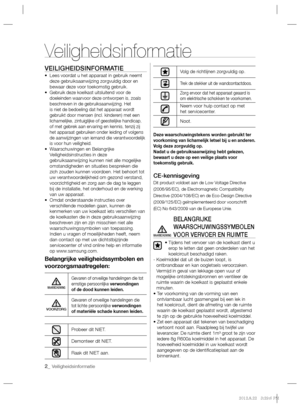 Page 262_ Veiligheidsinformatie
Veiligheidsinformatie
VEILIGHEIDSINFORMATIE
•  Lees voordat u het apparaat in gebruik neemt 
deze gebruiksaanwijzing zorgvuldig door en 
bewaar deze voor toekomstig gebruik.
• 
Gebruik deze koelkast uitsluitend voor de 
doeleinden waarvoor deze ontworpen is, zoals 
beschreven in de gebruiksaanwijzing. Het 
is niet de bedoeling dat het apparaat wordt 
gebruikt door mensen (incl. kinderen) met een 
lichamelijke, zintuiglijke of geestelijke handicap, 
of met gebrek aan ervaring en...