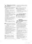 Page 27Veiligheidsinformatie _3
BELANGRIJKE WAARSCHUWINGSSYMBOLEN 
VOOR INSTALLATIE
•  Plaats de koelkast niet in een vochtige ruimte of 
op een plaats waar hij nat zou kunnen worden.
-  Beschadiging van de isolatie van elektrische 
onderdelen kan een elektrische schok of brand 
veroorzaken.
•  Plaats deze koelkast niet in direct zonlicht en stel 
hem niet bloot aan warmtebronnen, radiatoren of 
andere hittebronnen.
•  De koelkast moet altijd worden aangesloten op een 
eigen stopcontact waarvan het voltage...