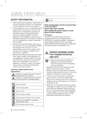 Page 202_ safety information
SAFETY INFORMATION
Before operating the appliance, please read this  • 
manual thoroughly and retain it at a safe place 
near the appliance for your future reference.
Use this appliance only for its intended purpose  • 
as described in this instruction manual. This 
appliance is not intended for use by persons 
(including children) with reduced physical, 
sensory or mental capabilities, or lack of 
experience and knowledge, unless they have 
been given supervision or instruction...