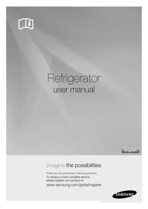 Page 1
Refrigerator
user manual
imagine the possibilities
Thank you for purchasing a Samsung product.
To receive a more complete service,  
please register your product at
www.samsung.com/global/register
English

DA68-01651A(JM)-EN(0.4).indd   12007.5.25   3:18:7 PM
 