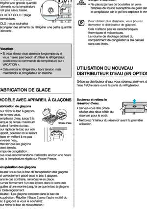 Page 20Pour obtenir plus despace, vous pouvez
démonter le distributeur de glaçons. 
 