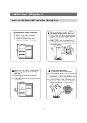 Page 981
3Remove the frost with the soft cloth only. /
Essuyez le givre seulement aide dun
tissu doux.àl2
4DEFROSTING / D GIVRAGEÉHOW TO DEFROST/ M THODE DE D GIVRAGEÉÉEN: Remove ice tray and ice foods to the
fresh food compartment.
FR: Déplacer les aliments stockés dans le
congélateur dans la partie réfrigérateur.Empty freezer/ Videz le cong lateur.éEN: Remove the frost with a cloth and wipe the
freezer bottom.
FR: Enleves le givre avec un tissu et essuyez le fond
du cong lateur.éSet the temperature control...