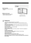 Page 109
Upper freezer drawer
• Store packed frozen foods, like ice cream
and bacon.
Middle/lower freezer drawer
• Store fresh meat and fish or dried foods
divided into suitably sized portions.
B. Freezer
Wrapping food
Pack the food in suitably sized portions for your household.
Vegetable and fruit portions should be no heavier than 1 kg, while meat portions can be up
to 2.5 kg.
Smaller portions freeze through more quickly and the quality is thereby maintained better when
defrosting and preparing the food.
It...