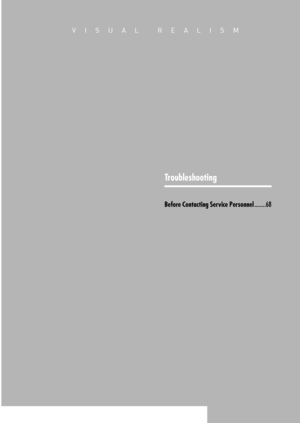 Page 67Connecting to PC
Reset the PC
67
VISUAL REALISM
Troubleshooting
Before Contacting Service Personnel........68
Downloaded From projector-manual.com Samsung Manuals 