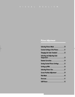 Page 29Downloaded from www.Manualslib.com manuals search engine VISUAL REALISM
Picture Adjustment
Selecting Picture Mode..............................30
Custom Settings of the Picture..................31
Changing the Color Standard....................32
Selecting and Adjusting Color 
Temperature
................................................33
Gamma Correction......................................34
Saving Custom Picture Settings................35
Setting up DNIe..........................................36...